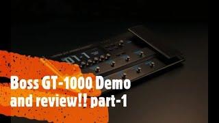 Boss GT 1000 Review and demo! Part-1