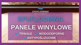 Panele winylowe - Trwałe, wodoodporne, antypoślizgowe | Epuflooring