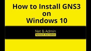 How to Install GNS3 on Windows 10 [ GNS3 2.2.3 With VMware Workstation on Windows 10]