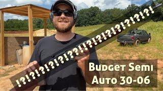 Budget Semi Auto 30-06 !?!?!