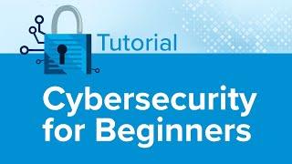 Cybersecurity for Beginners Tutorial