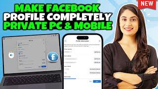How to make Facebook profile completely private pc & Mobile 2024 | Full Guide