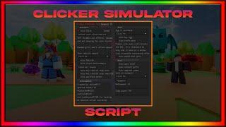 Clicker Simulator Script (Working 2022)