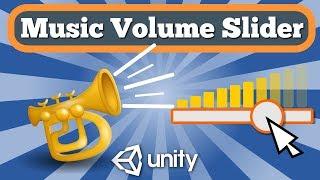 Unity 2D Tutorial How To Create Slider To Control Music & Sound Volume Modifying Audio Source Volume