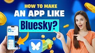 Social Media App Development: How To Make An App Like Bluesky | Cost To Build An App Like Bluesky