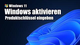 Windows 11 nach der Installation aktivieren - Product Key eingeben