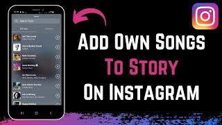 How to Add Own Songs in Instagram Story !