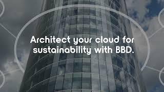 Cloud sustainability with BBD