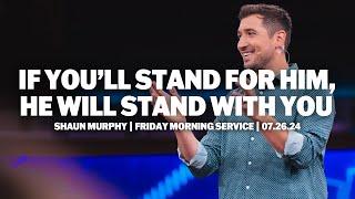 If You’ll Stand For Him, He Will Stand With You | Shaun Murphy | 2024 JSM IYC