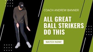 All great ball strikers do this...