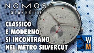 Nomos Metro Silvercut Ref. 1114, la recensione del modello con movimento Neomatik