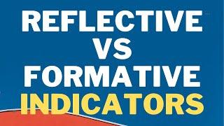 Formative and Reflective Constructs/Indicators: The Concept and Differences