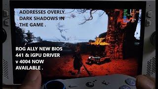 Rog Ally New BIOS & Official GPU Driver v32.0.11037.4004 Now Live | Security Update + Wukong Shadows