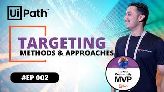 2. UiPath | Targeting Methods & Approaches | Selectors | Anchors | Fuzzy | Image | Computer Vision