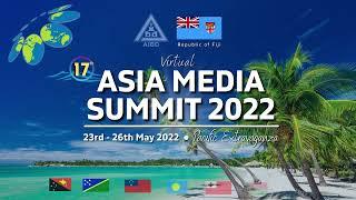 The 17th Asia Media Summit 2022 Future Forward Reimagining Media Coming Soon.