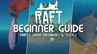 START & BASIC TOOLS | Raft Beginner Guide Part 1