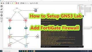 How to setup GNS3 and add FortiGate to LAB