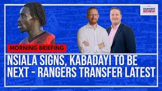 Nsiala signs, Kabadayi to be next | Rangers transfer latest