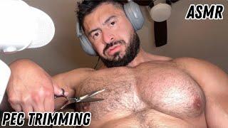 Male Body Grooming ASMR - Trimming the Pecs