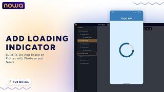 Display a Loading Indicator while User is Logging in | Using Firebase and Nowa on a Flutter App