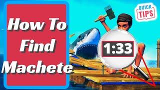 Raft - How To Find Machete