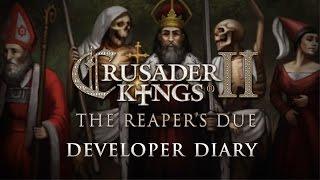 Crusader Kings II - The Reaper's Due, Developer Diary