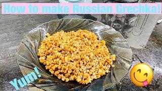 HOW TO MAKE RUSSIAN  GRECHKA