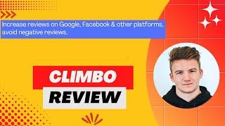 Climbo Review, Demo + Tutorial I Increase reviews on Google, other platforms, avoid negative reviews