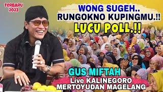 Gus Miftah Terbaru 2023 ~ Wong Sugeh Rungokno Kupingmu