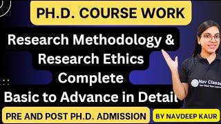 Ph.D. Course Work | Research Methodology & Research Ethics | Complete in Detail | By Navdeep Kaur