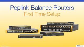 Peplink Balance First Time Setup