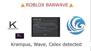 ️ROBLOX BANWAVE️ Krampus, Wave, Celex detected