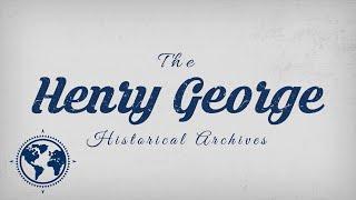 The Henry George Historical Archives