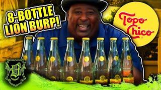Badlands vs 8 Bottles Of Topo Chico (Lion Burps!)