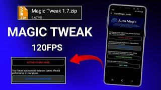 Magic Tweak 120Hz + 120FPS Performance | Boost Performance | Max FPS Fix Lag - No Root