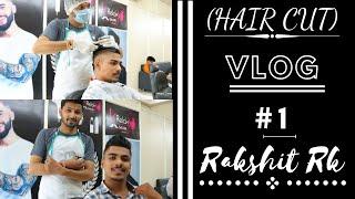 hair cut vlog || Rakshit rk || vlog#1