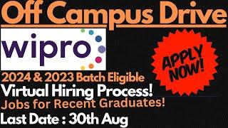 Wipro Off Campus Drive for Freshers 2024 & 2023 Batch | Last Date : 30th Aug