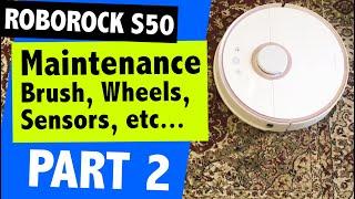 Roborock S50 Maintenance Tips | Clean Sensors, Brushes, Wheels, Internals, Water Tank - [Part 2]
