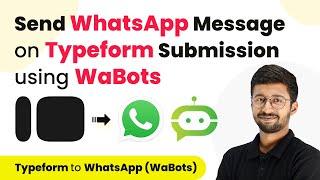 How to Send WhatsApp Message on Typeform Submission using WaBots