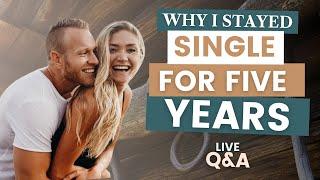 Why I Stayed Single For Five Years