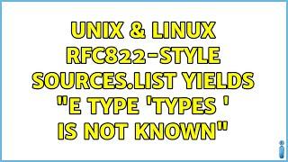 Unix & Linux: RFC822-style sources.list yields "E: Type 'Types:' is not known"