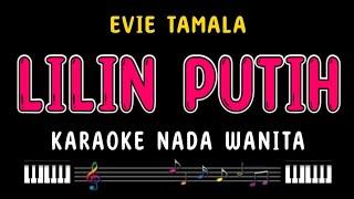 LILIN PUTIH - Karaoke Nada Wanita [ EVIE TAMALA ]