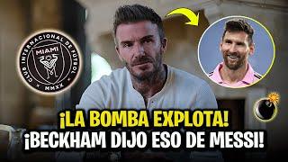 ¡ÚLTIMA HORA! ¡BECKHAM SORPRENDE AL MUNDO AL DECIR ESTO DE MESSI! FANS LIONEL MESSI HOY