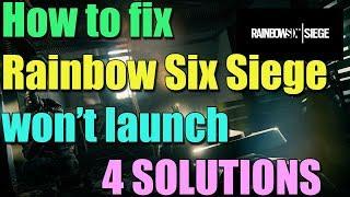 Fix Rainbow Six Siege Won't Launch in Windows 10/8/7 I 4 SOLUTIONS 2023