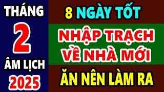 8 Ngày Tốt Nhập Trạch về Nhà Mới Tháng 2 Âm Lịch Năm 2025 Cả Gia Đình Suốt Đời Giàu Có Bình An