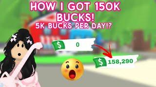 How to Get 150k Bucks In ADOPT ME!? Be rich Now 5k bucks per Day Tips and Tricks!! #adoptme