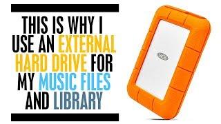 Why I use an EXTERNAL DRIVE for My Music Files and Library