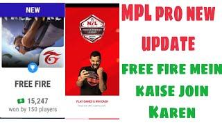 MPL pro free fire mein kaise join Karen