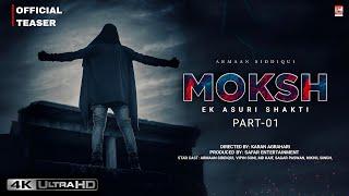 Moksh - Ek Asuri Shakti Part 01 | Official Teaser | Armaan Siddiqui | Filmi Times Original