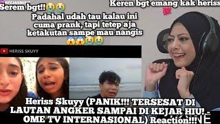 Heriss Skuyy (PANIK!! TERSESAT DI LAUTAN ANGKER SAMPAI DI KEJAR HIU!-OME TV INTERNASIONAL) Reaction!